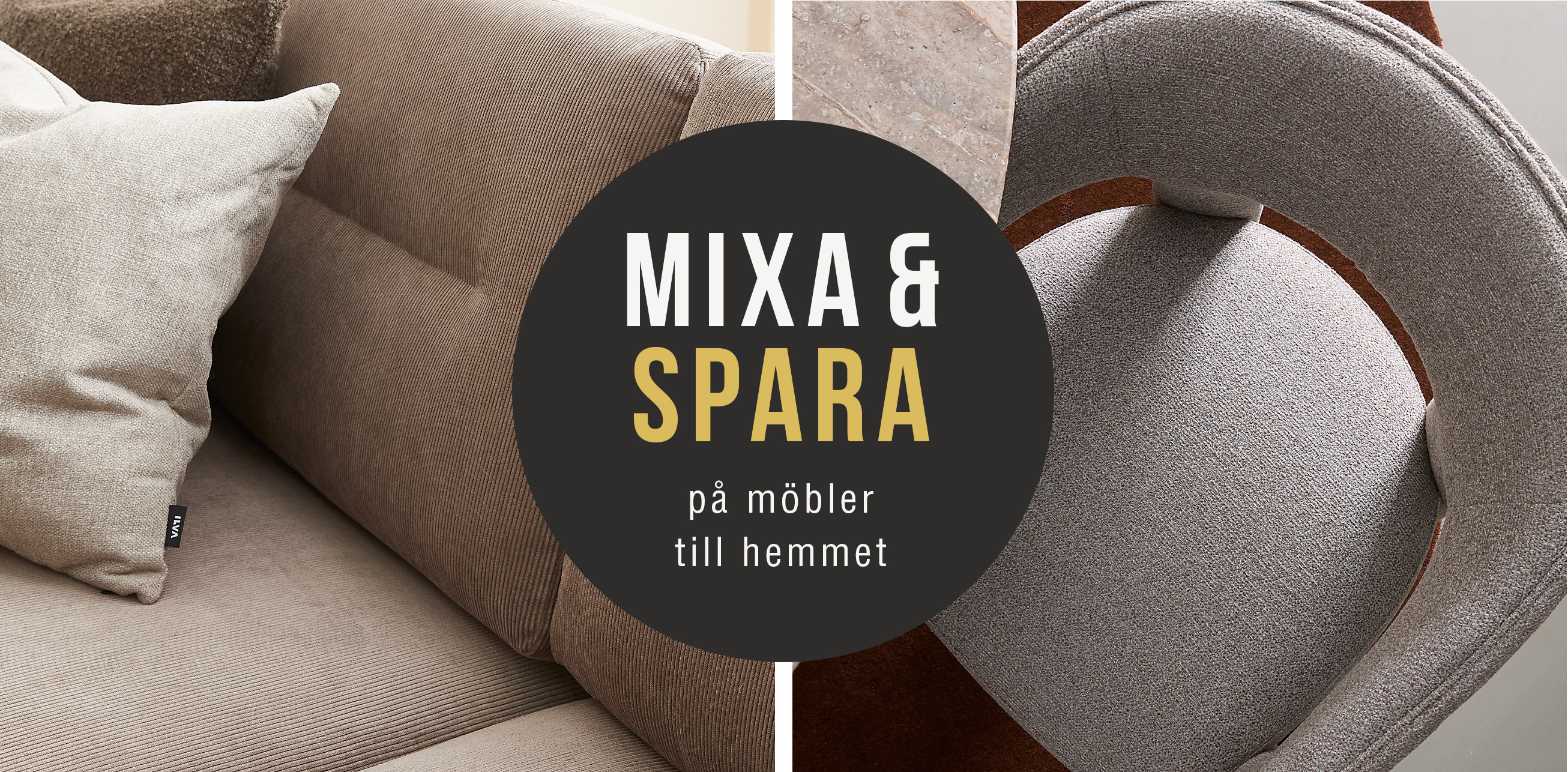 Beige soffa med kudde och kampanjtexten “Mixa & Spara på möbler till hemmet” i en svart cirkel.
