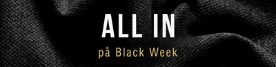 Svart tyg i bakgrunden med texten All in på Black Week i vitt och guld som markerar en tydlig kampanjbanner.