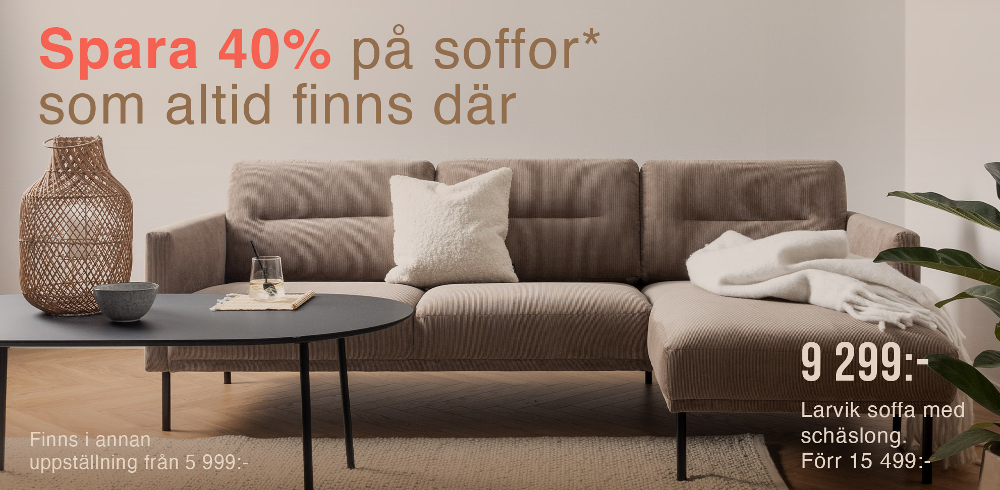 spara 40% på soffor*