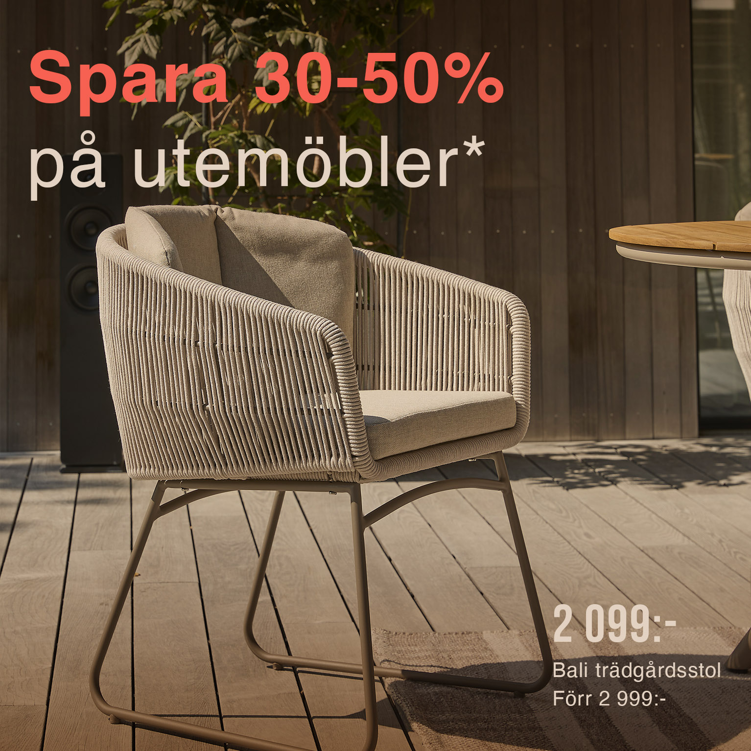spara 30-50% på utemöbler*
