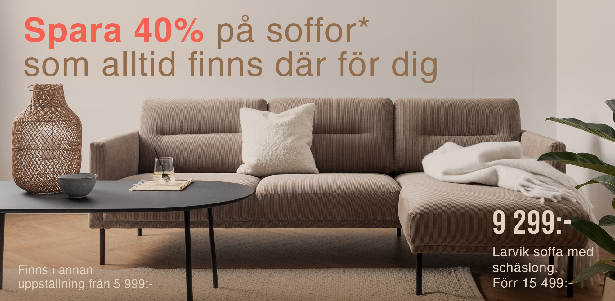spara 40% på soffor*